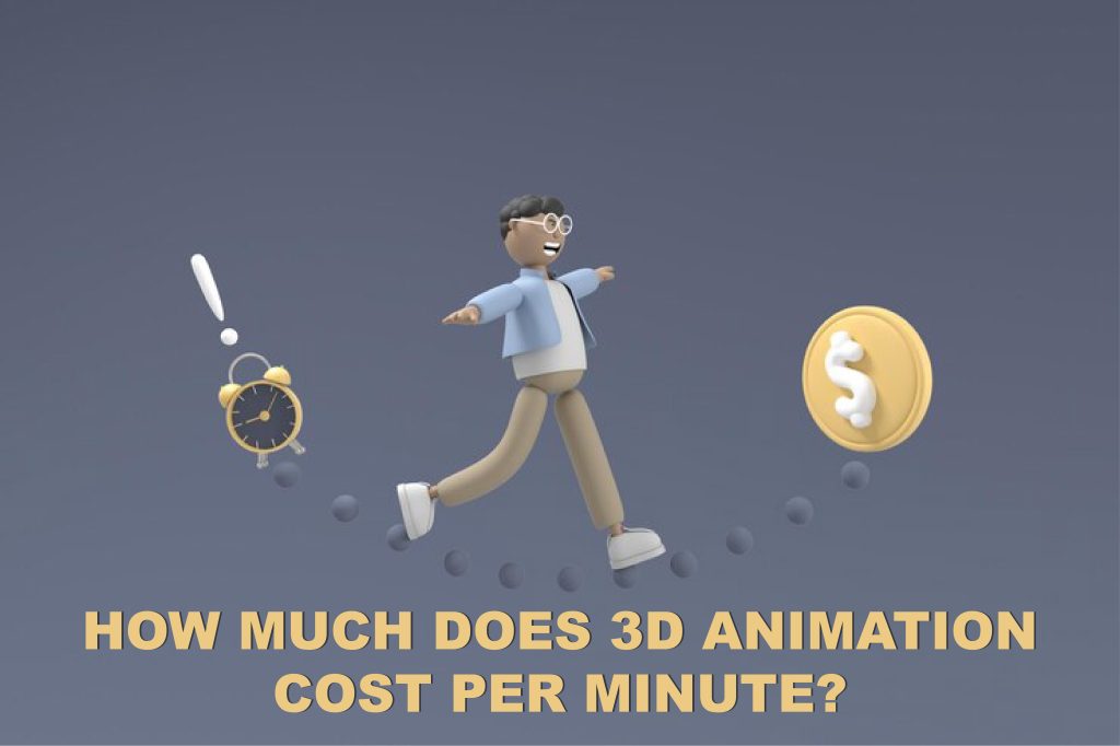 Remove term: 3D Animation Cost Per Minute 3D Animation Cost Per Minute