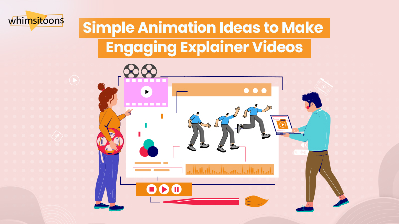 5 Simple Animation Ideas to Make Engaging Explainer Videos Image